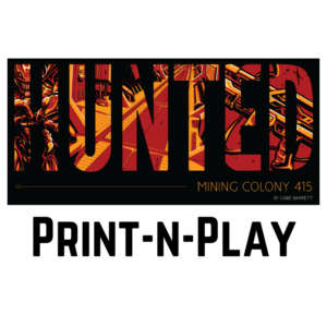 Hunted: Mining Colony 415 2nd Edition (Print-n-Play)